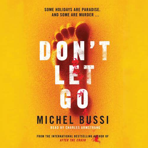 Book cover of Don't Let Go: Some holidays are paradise, and some are murder….