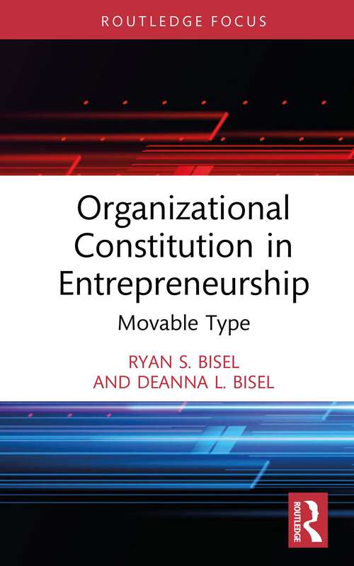Organizational Constitution in Entrepreneurship: Movable Type (Routledge Studies in Communication, Organization, and Organizing)