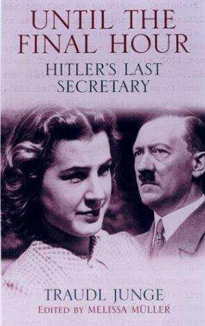 Book cover of Until the Final Hour: Hitler's Last Secretary