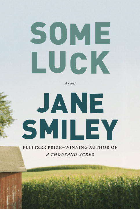 Some Luck: A novel (The Last Hundred Years Trilogy: A Family Saga #1)