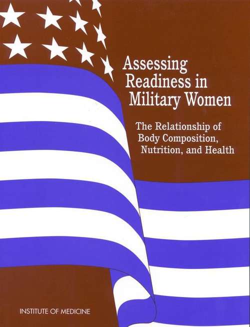Book cover of Assessing Readiness in Military Women: The Relationship of Body Composition, Nutrition, and Health