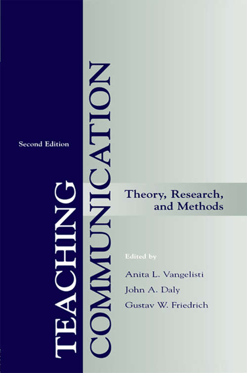 Teaching Communication: Theory, Research, and Methods