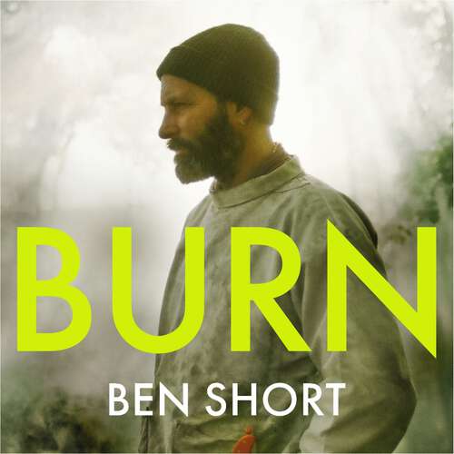 Book cover of Burn: A Story of Fire, Woods and Healing