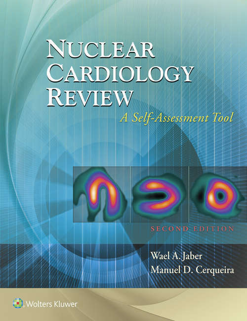 Nuclear Cardiology Review: A Self-assessment Tool