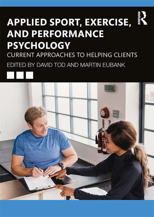 Book cover of Applied Sport, Exercise, and Performance Psychology: Current Approaches to Helping Clients