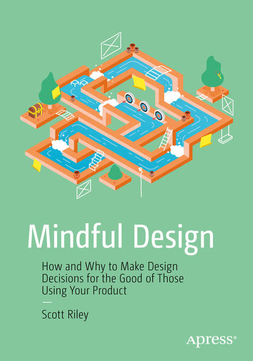 Book cover of Mindful Design: How And Why To Make Design Decisions For The Good Of Those Using Your Product