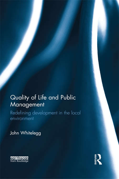 Quality of Life and Public Management: Redefining Development in the Local Environment