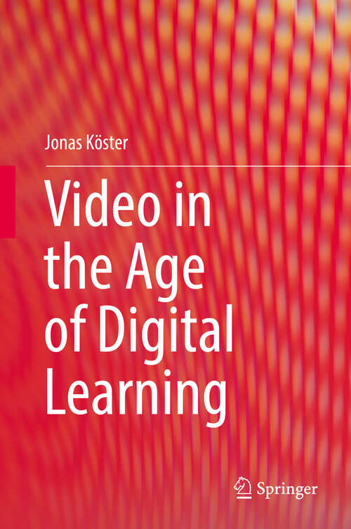 Book cover of Video in the Age of Digital Learning