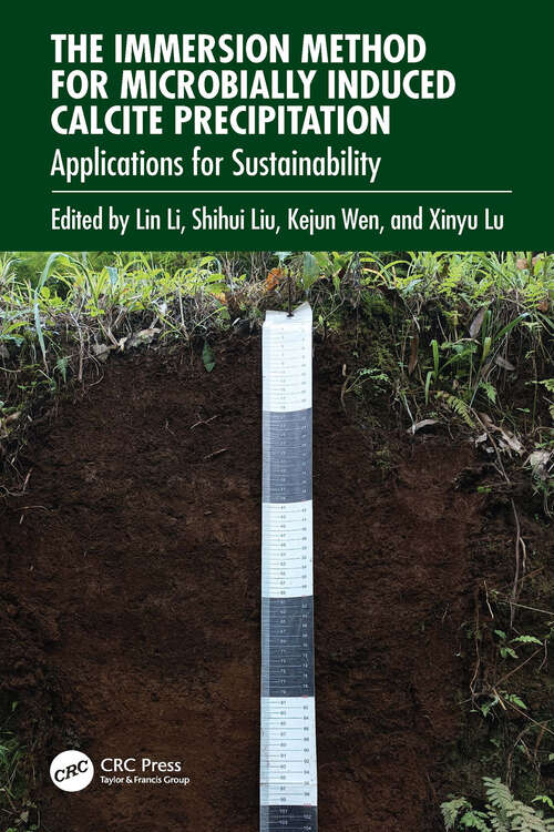 Book cover of The Immersion Method for Microbially Induced Calcite Precipitation: Applications for Sustainability (1)