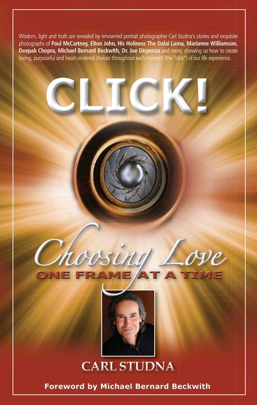 Book cover of CLICK: Choosing Love…One Frame at a Time
