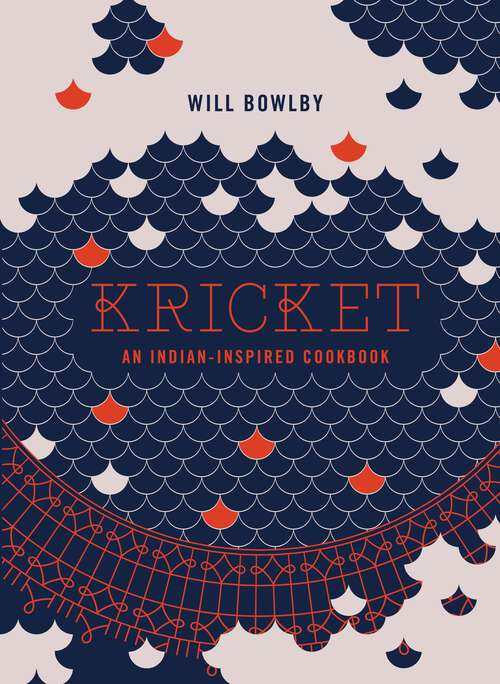 Book cover of Kricket: An Indian-inspired Cookbook