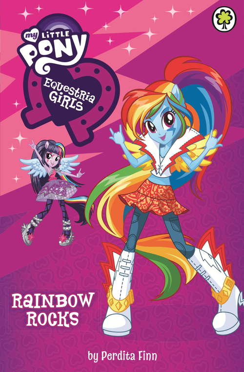 Book cover of My Little Pony: Equestria Girls: Rainbow Rocks!