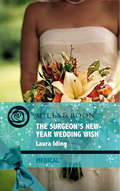 The Surgeon's New-Year Wedding Wish (Cedar Bluff Hospital Ser. #Book 3)