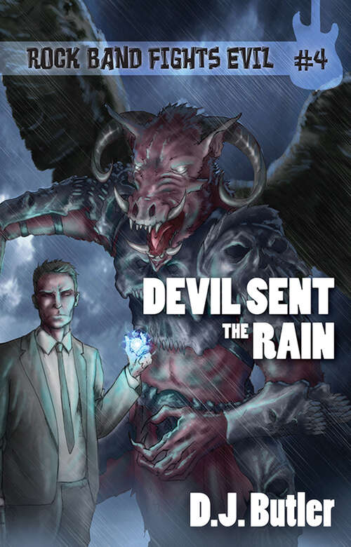 Devil Sent the Rain (Rock Band Fights Evil)