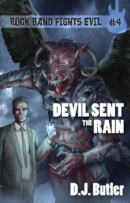 Book cover of Devil Sent the Rain (Rock Band Fights Evil)