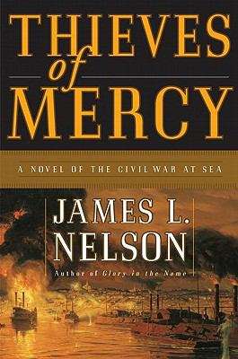Book cover of Thieves of Mercy: A Novel of the Civil War at Sea