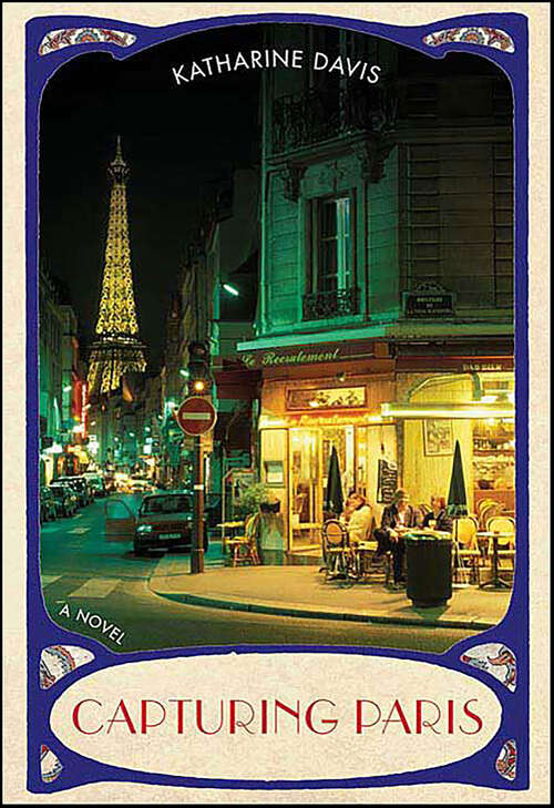 Book cover of Capturing Paris: A Novel
