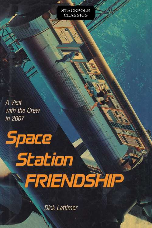 Book cover of Space Station Friendship (Stackpole Classics)