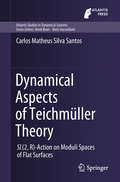 Dynamical Aspects of Teichmüller Theory: SL(2,R)-Action on Moduli Spaces of Flat Surfaces (Atlantis Studies in Dynamical Systems #7)