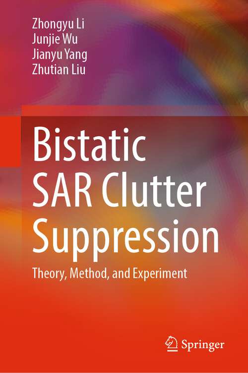 Bistatic SAR Clutter Suppression: Theory, Method, and Experiment
