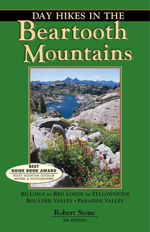 Book cover of Day Hikes in the Beartooth Mountains: Billings to Red Lodge to Yellowstone