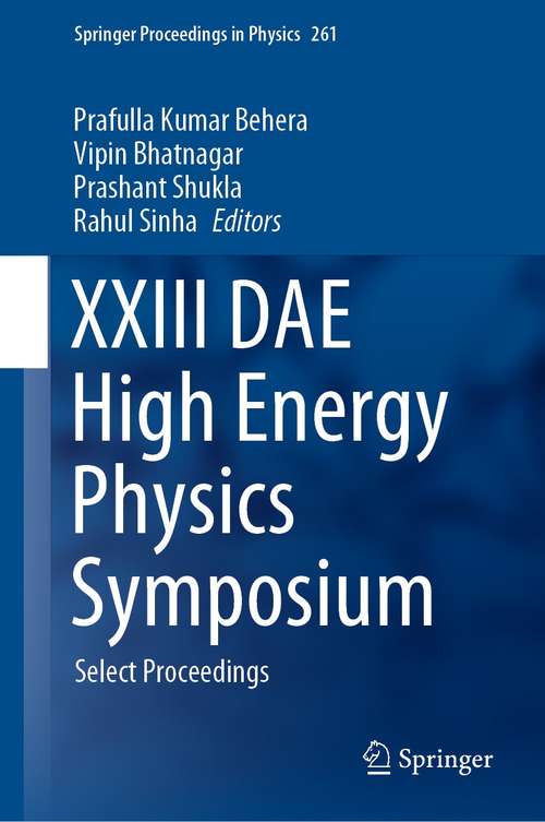 XXIII DAE High Energy Physics Symposium: Select Proceedings (Springer Proceedings in Physics #261)
