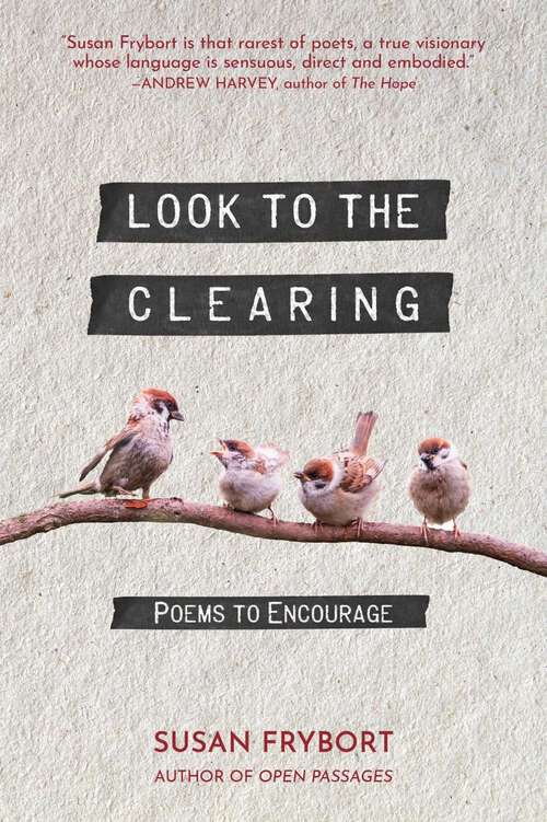 Book cover of Look to the Clearing: Poems to Encourage