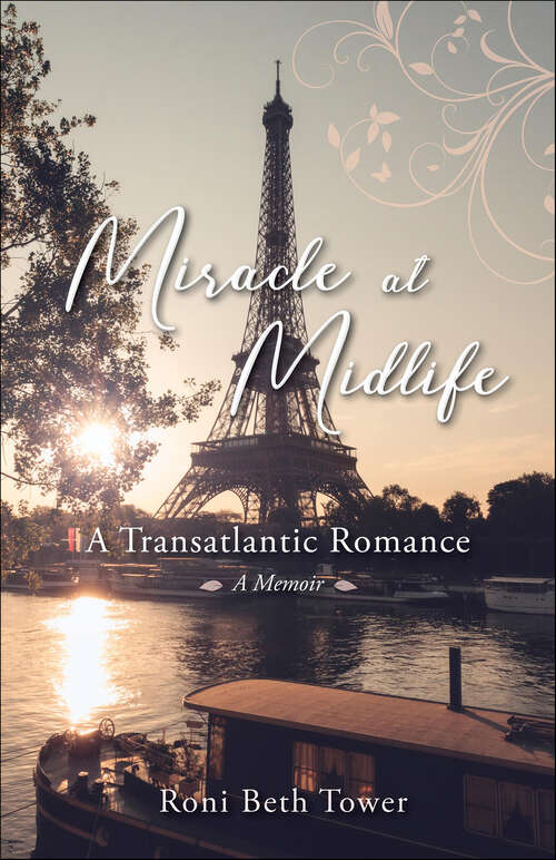 Book cover of Miracle at Midlife: A Transatlantic Romance