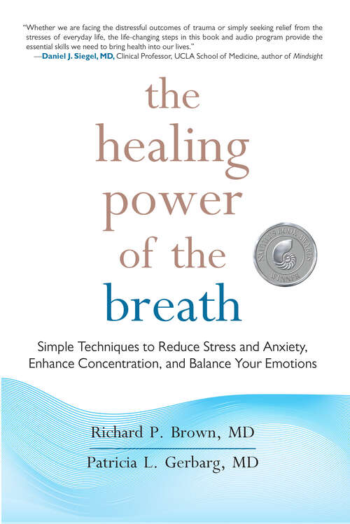 Book cover of The Healing Power of the Breath: Simple Techniques to Reduce Stress and Anxiety, Enhance Concentration, and Balan ce Your Emotions