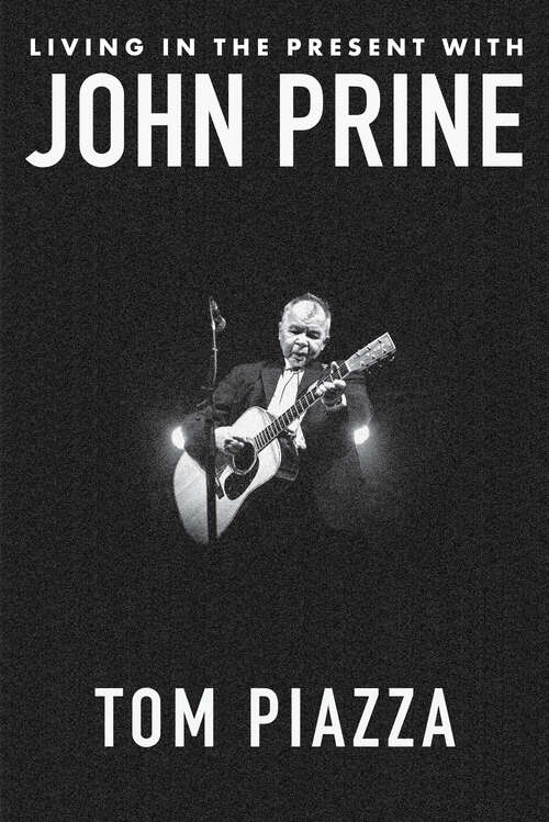 Book cover of Living in the Present with John Prine