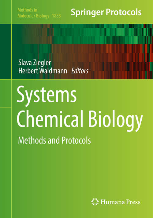 Book cover of Systems Chemical Biology: Methods and Protocols (1st ed. 2019) (Methods in Molecular Biology #1888)
