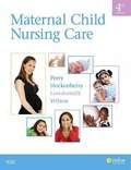Maternal Child Nursing Care (4th Edition)
