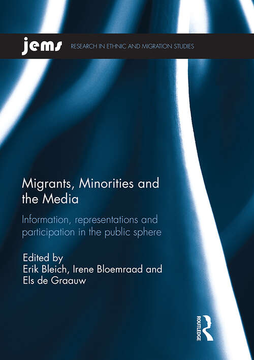 Book cover of Migrants, Minorities, and the Media: Information, representations, and participation in the public sphere (ISSN)