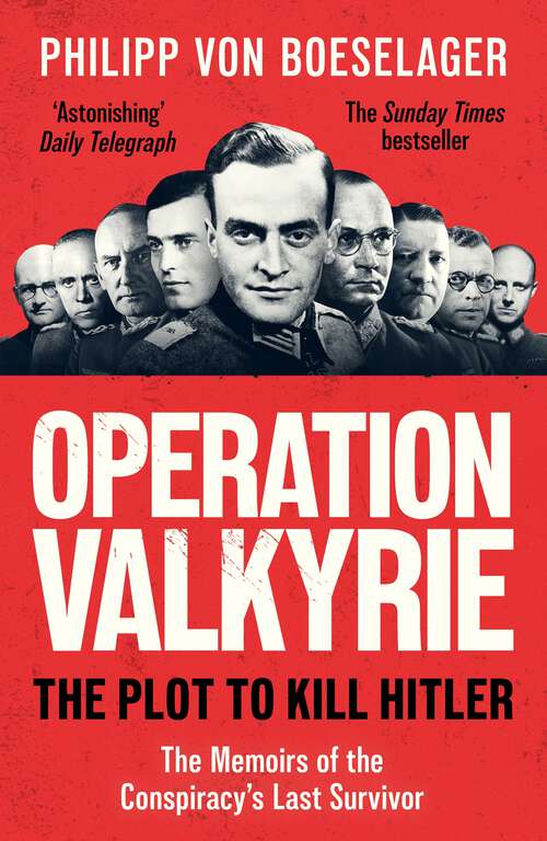 Book cover of Valkyrie: The Plot To Kill Hitler