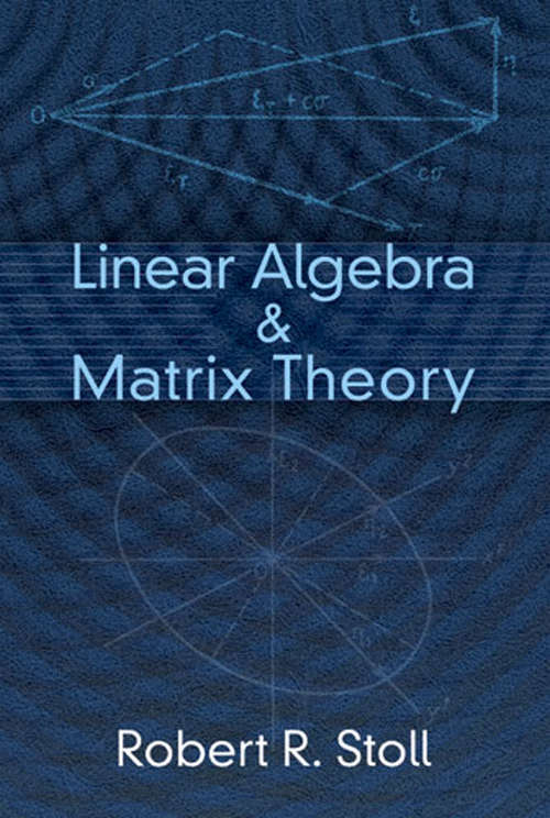 Book cover of Linear Algebra and Matrix Theory (Dover Books on Mathematics)