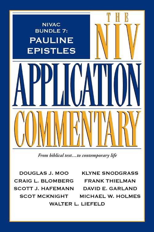 NIVAC Bundle 7: Pauline Epistles (The NIV Application Commentary)