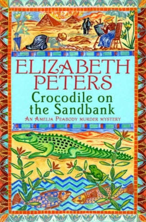 Book cover of Crocodile on the Sandbank (An Amelia Peabody Murder Mystery #1)