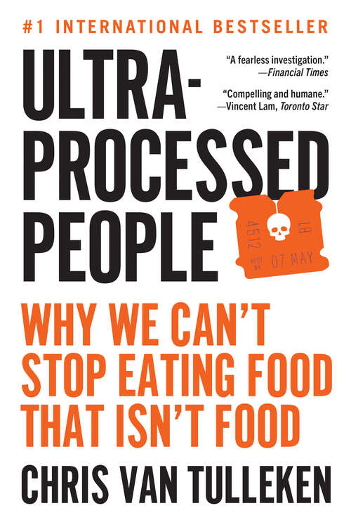Book cover of Ultra-Processed People: Why We Can't Stop Eating Food That Isn't Food