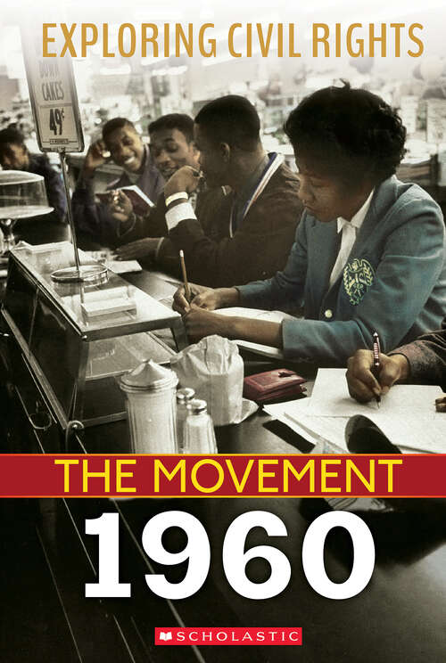 Book cover of Exploring Civil Rights: The Movement: 1960 (Exploring Civil Rights)