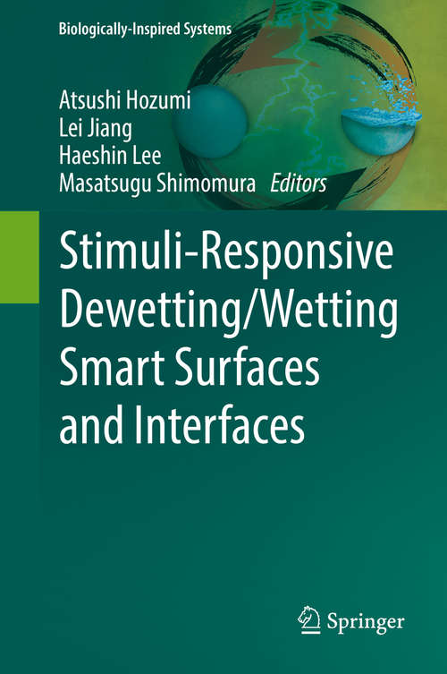 Stimuli-Responsive Dewetting/Wetting Smart Surfaces and Interfaces (Biologically-Inspired Systems #11)