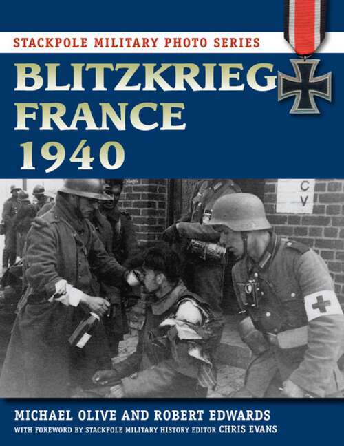 Book cover of Blitzkrieg France 1940 (Stackpole Military Photo Series)