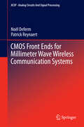 CMOS Front Ends for Millimeter Wave Wireless Communication Systems (Analog Circuits and Signal Processing)