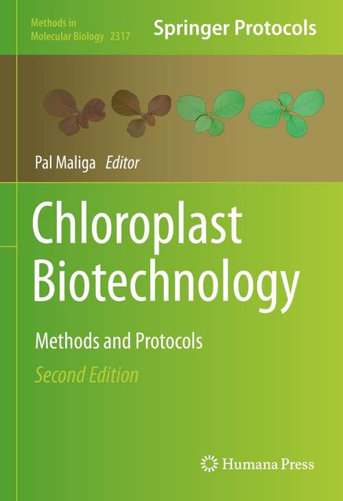 Book cover of Chloroplast Biotechnology: Methods and Protocols (2nd ed. 2021) (Methods in Molecular Biology #2317)