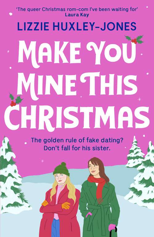 Book cover of Make You Mine This Christmas: An absolutely hilarious and heartwarming cosy queer festive rom-com to read this 2024 Christmas