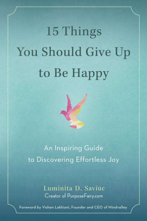 Book cover of 15 Things You Should Give Up to Be Happy