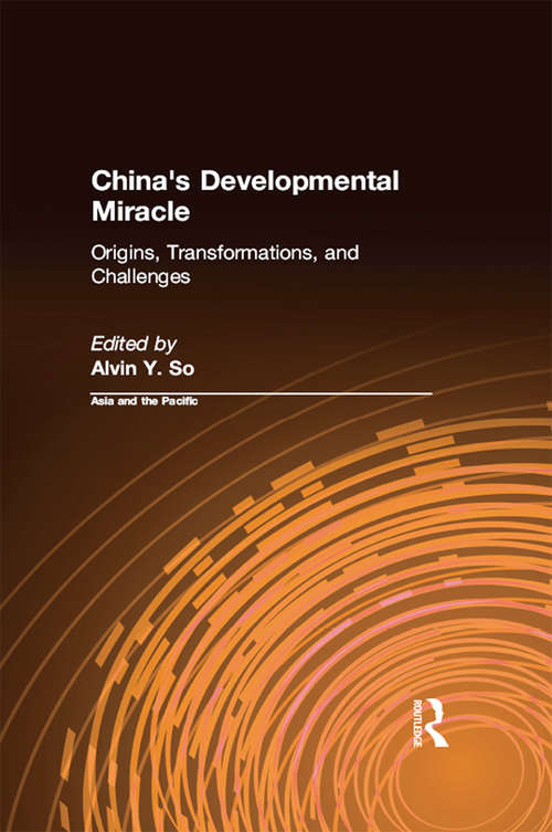 China's Developmental Miracle: Origins, Transformations, and Challenges