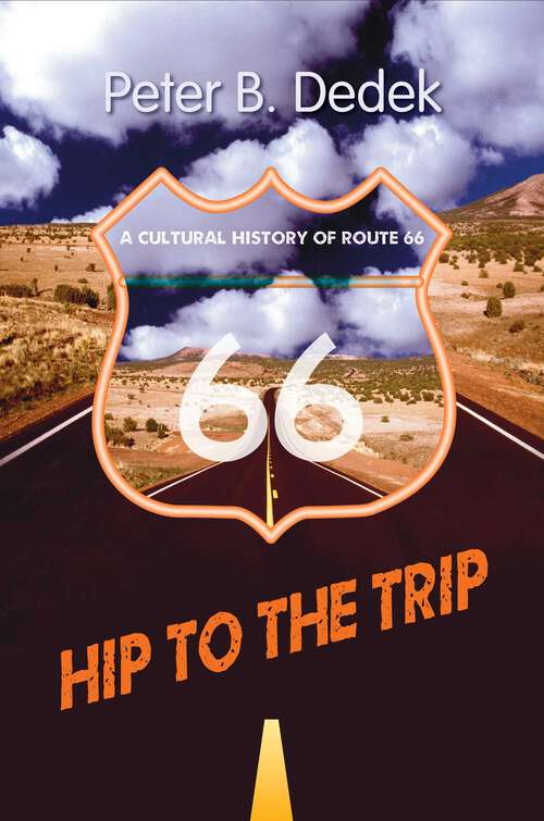 Book cover of Hip to the Trip: A Cultural History of Route 66