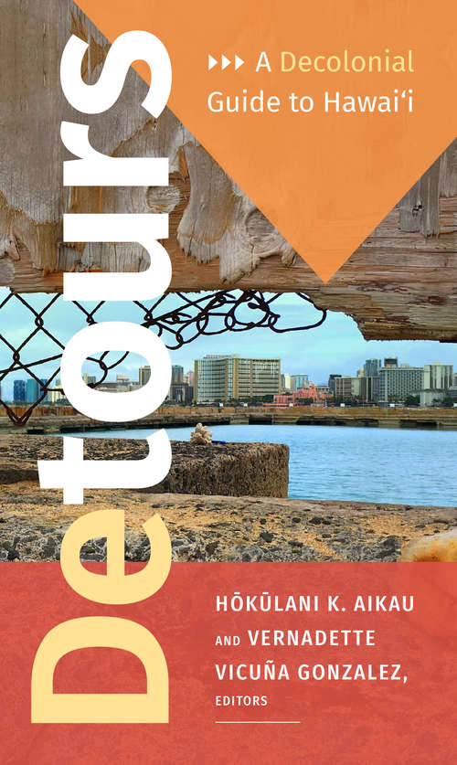 Detours: A Decolonial Guide to Hawai'i