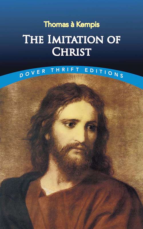 The Imitation of Christ (Dover Thrift Editions Ser.)