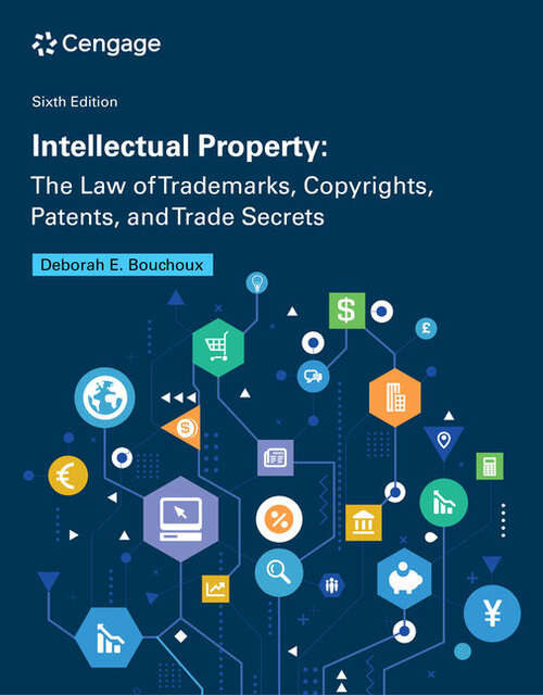 Book cover of Intellectual Property: The Law of Trademarks, Copyrights, Patents, and Trade Secrets (Sixth Edition)